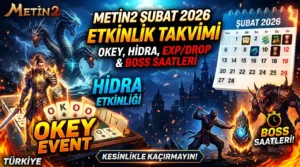 Metin2 Etkinlik Takvimi Şubat 2026 – Okey, Hidra, EXP/Drop ve Boss Saatleri