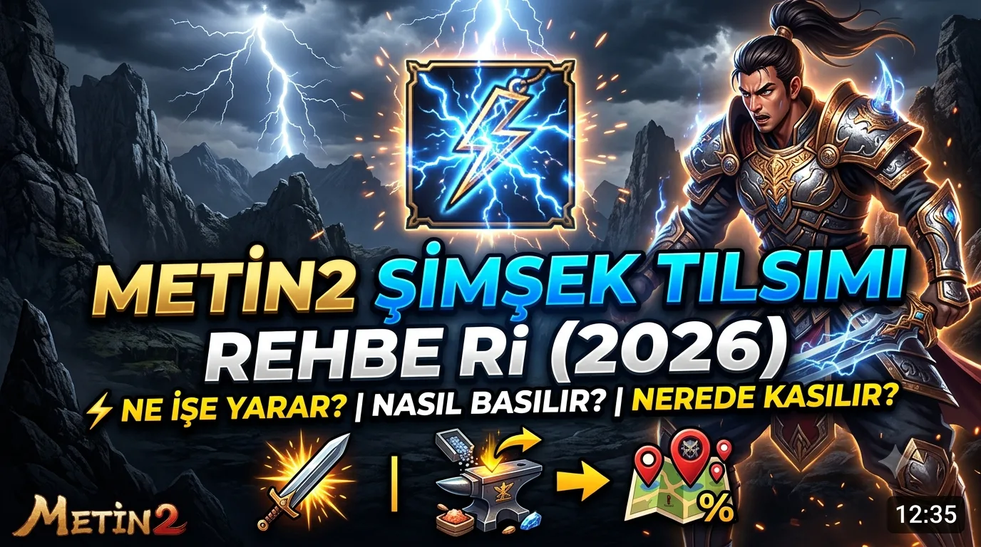 Metin2 Şimşek Tılsımı Rehberi (2026): Ne İşe Yarar, Nasıl Basılır, Nasıl Kasılır?