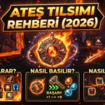 Metin2 Ateş Tılsımı Rehberi (2026): Ne İşe Yarar, Nasıl Basılır, Nasıl Kasılır?