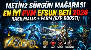 Metin2 Sürgün Mağarası Efsunları 2026: Kasılmalık En İyi PVM Efsun Seti (EXP + Farm)
