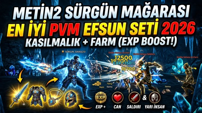 Metin2 Sürgün Mağarası Efsunları 2026: Kasılmalık En İyi PVM Efsun Seti (EXP + Farm)