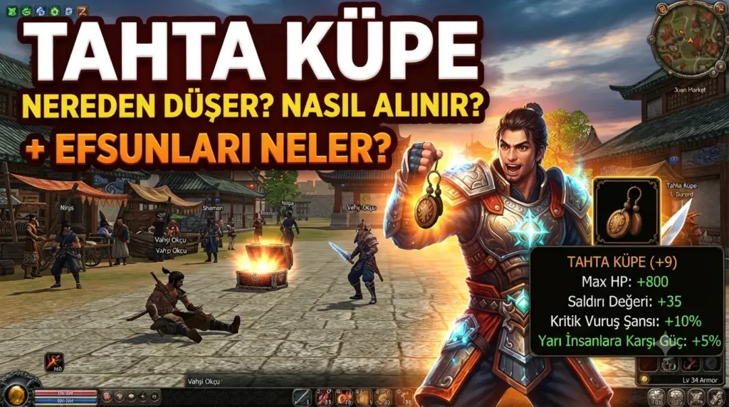 Metin2 Tahta Küpe Nereden Düşer, Nasıl Alınır, Efsunları Neler?
