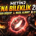 Metin2 Grena Bileklik 2026: Nereden Düşer, Nasıl Alınır, Efsunları Neler?