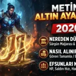 Metin2 Altın Ayakkabı 2026: Nereden Düşer, Nasıl Alınır, Efsunları Neler?