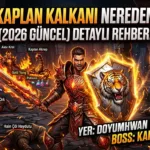 Metin2 Kaplan Kalkanı Nereden Düşer? (2026 Güncel) Rehber