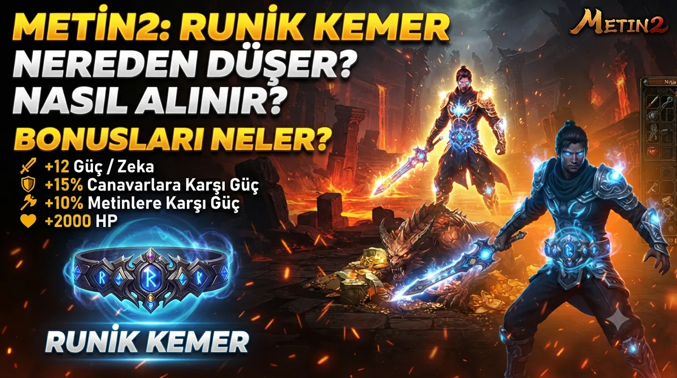 Metin2 Runik Kemer Nereden Düşer, Nasıl Alınır, Bonusları Neler?