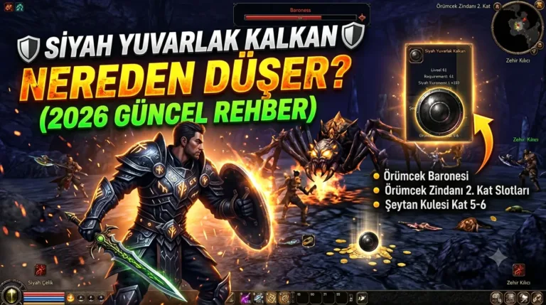 Metin2 Siyah Yuvarlak Kalkan Nereden Düşer? (2026 Güncel) Rehber