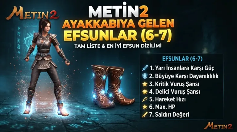 Metin2 Ayakkabıya Gelen Efsunlar (6-7) – Tam Liste
