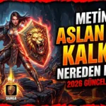 Metin2 Aslan Ağzı Kalkan Nereden Düşer? (2026 Güncel) Rehber
