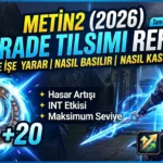Metin2 INT İrade Tılsımı Rehberi (2026): Ne İşe Yarar, Nasıl Basılır, Nasıl Kasılır?