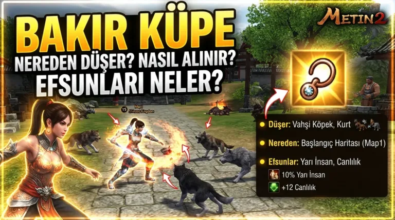 Metin2 Bakır Küpe Nereden Düşer? Nasıl Alınır, Efsunları Neler?