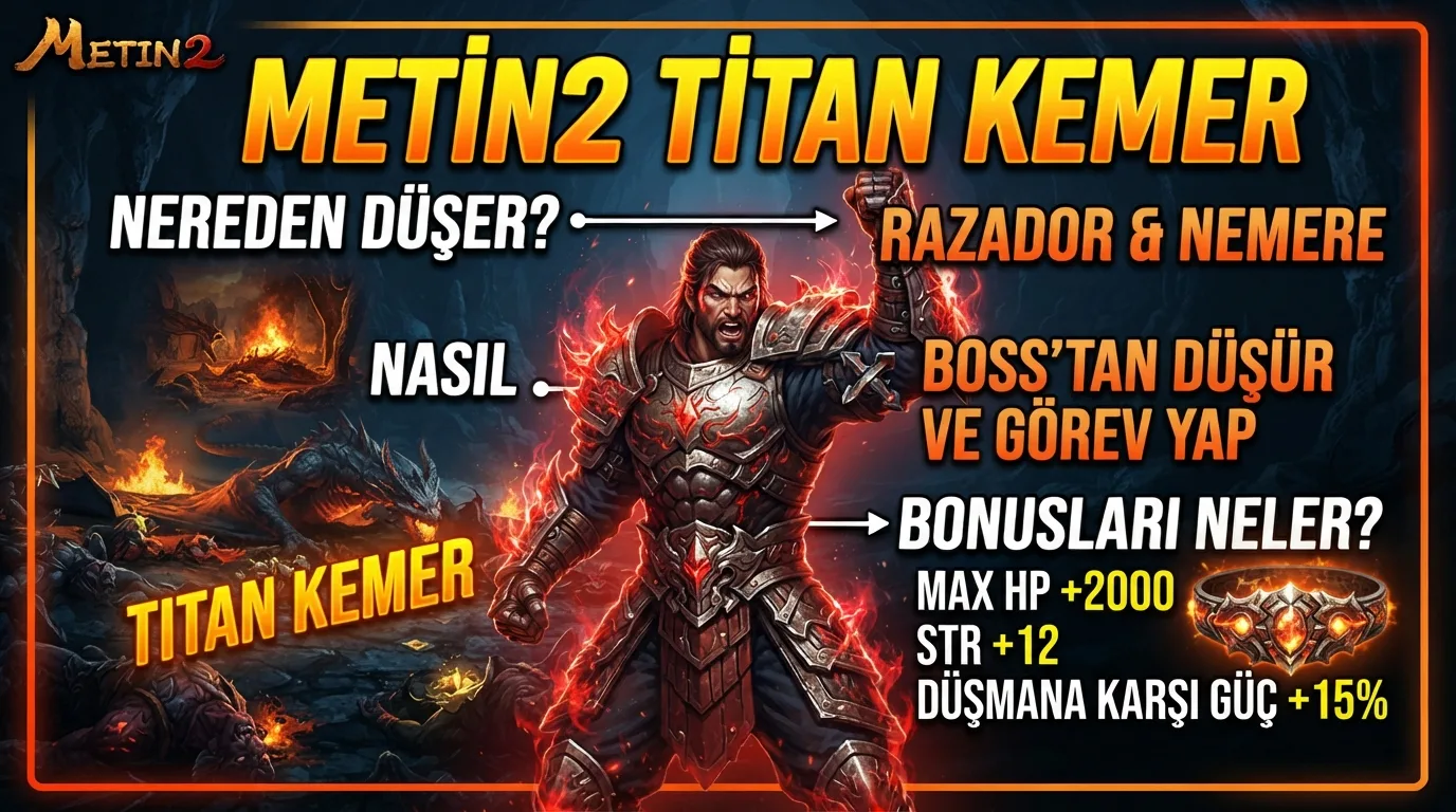 Metin2 Titan Kemer Nereden Düşer, Nasıl Alınır, Bonusları Neler?