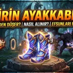 Metin2 Kirin Ayakkabısı : Nereden Düşer, Nasıl Alınır, Efsunları Neler?